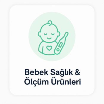 Bebek Sağlık & Ölçüm Ürünleri