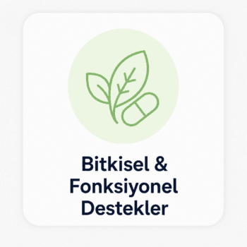 Bitkisel & Fonksiyonel Destekler