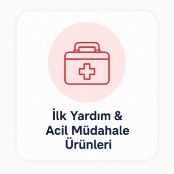İlk Yardım & Acil Müdahale Ürünleri