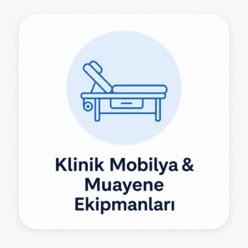 Klinik Mobilya & Muayene Ekipmanları