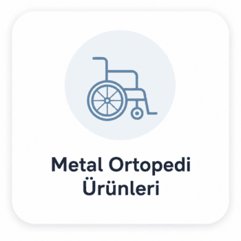 Metal Ortopedi Ürünleri