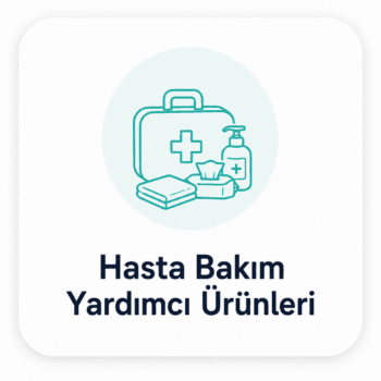 Hasta Bakım Yardımcı Ürünleri