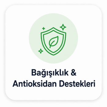 Bağışıklık & Antioksidan Destekleri